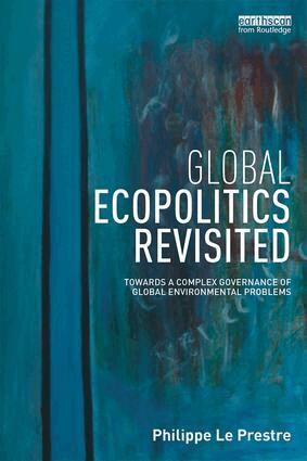 Philippe Le Prestre - Global Ecopolitics Revisited, Häftad