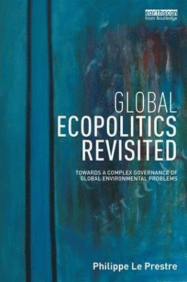 bokomslag Global Ecopolitics Revisited