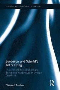 bokomslag Education and Schmid's Art of Living
