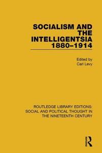 bokomslag Socialism and the Intelligentsia 1880-1914