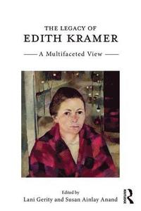 bokomslag The Legacy of Edith Kramer