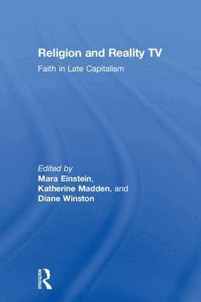Mara Einstein, Katherine Madden, Diane Winston - Religion and Reality TV, Inbunden