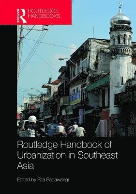 bokomslag Routledge Handbook of Urbanization in Southeast Asia