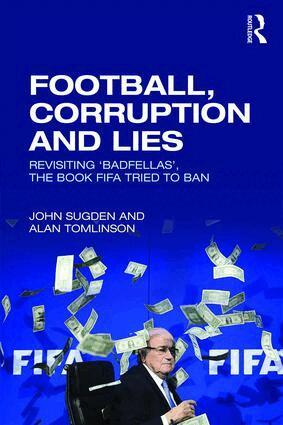 John Sugden, Alan Tomlinson - Football, Corruption and Lies, Häftad