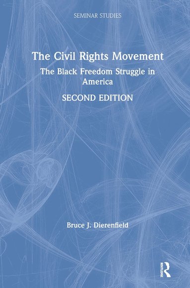 Bruce J. Dierenfield - Civil Rights Movement, Inbunden
