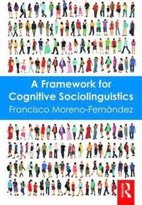 bokomslag Framework for Cognitive Sociolinguistics