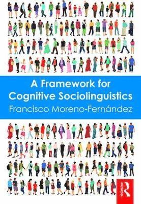 bokomslag A Framework for Cognitive Sociolinguistics