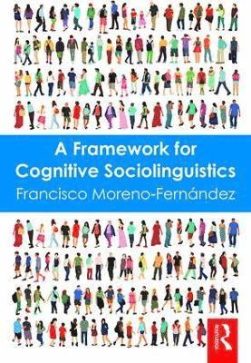 bokomslag Framework for Cognitive Sociolinguistics