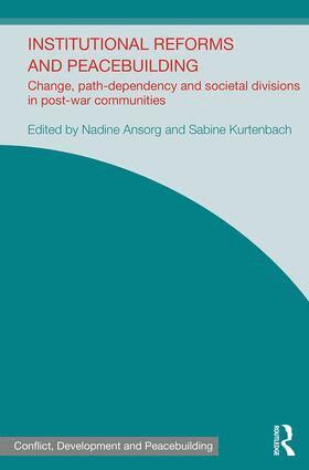 Nadine Ansorg, Sabine Kurtenbach - Institutional Reforms and Peacebuilding, Inbunden