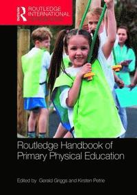 bokomslag Routledge Handbook of Primary Physical Education