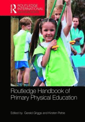 bokomslag Routledge Handbook of Primary Physical Education