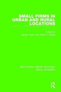 bokomslag Small Firms in Urban and Rural Locations