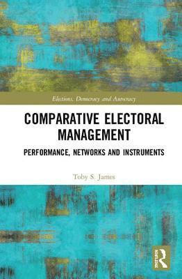 bokomslag Comparative Electoral Management