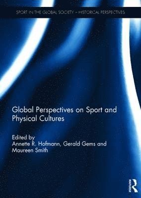 bokomslag Global Perspectives on Sport and Physical Cultures