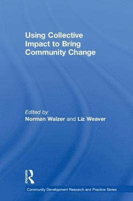bokomslag Using Collective Impact to Bring Community Change