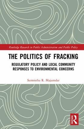 Sarmistha R. Majumdar - Politics of Fracking, Inbunden
