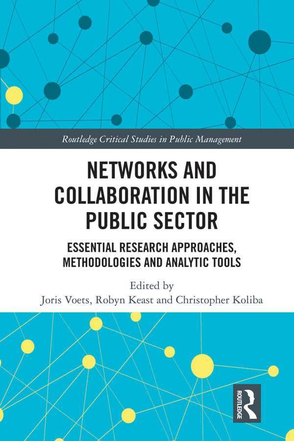 Joris Voets, Robyn Keast, Christopher Koliba - Networks and Collaboration in the Public Sector, Inbunden
