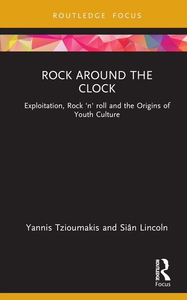 Yannis Tzioumakis, Siân Lincoln - Rock around the Clock, Inbunden