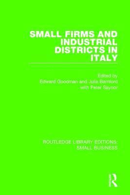 Small Firms and Industrial Districts in Italy 1