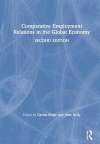 bokomslag Comparative Employment Relations in the Global Economy