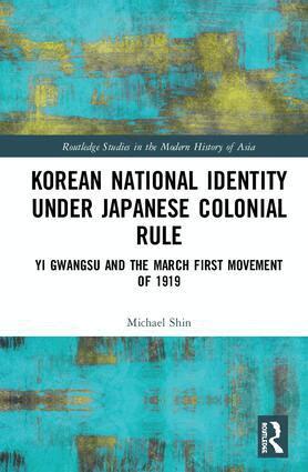 Michael Shin - Korean National Identity under Japanese Colonial Rule, Inbunden