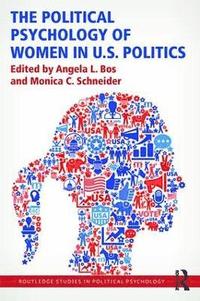 bokomslag The Political Psychology of Women in U.S. Politics