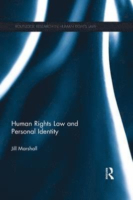 Human Rights Law and Personal Identity 1