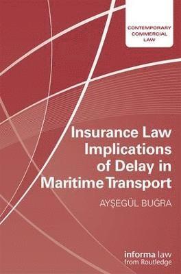 bokomslag Insurance Law Implications of Delay in Maritime Transport