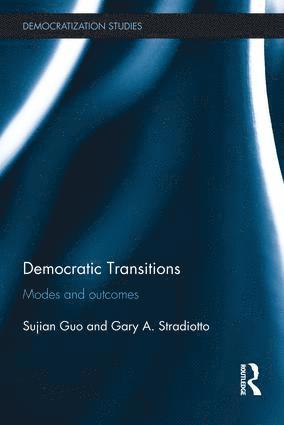 Sujian Guo, Gary A Stradiotto, US) Guo, Sujian (San Francisco State University, USA) Stradiotto, Gary A (George Washington University, Gary A. Stradiotto - Democratic Transitions, Häftad