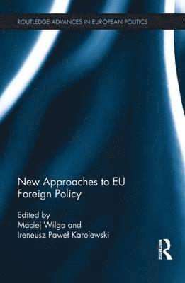 bokomslag New Approaches to EU Foreign Policy