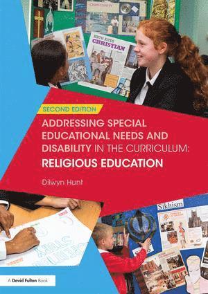Dilwyn Hunt - Addressing Special Educational Needs and Disability in the Curriculum: Religious Education, Häftad