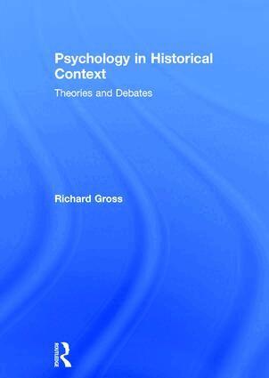 Richard Gross - Psychology in Historical Context, Inbunden