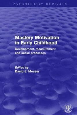 Mastery Motivation in Early Childhood 1