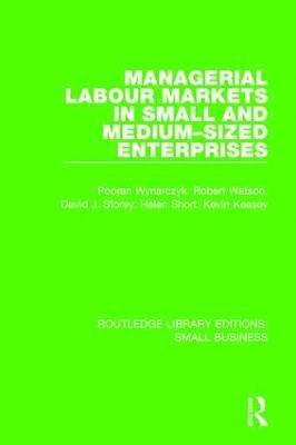 Managerial Labour Markets in Small and Medium-Sized Enterprises 1
