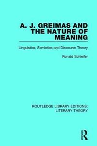 bokomslag A. J. Greimas and the Nature of Meaning