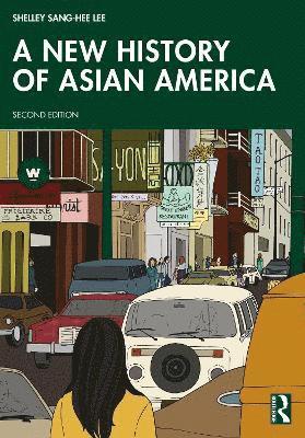 Shelley Sang-Hee Lee, USA) Lee, Shelley Sang-Hee (Oberlin College - New History of Asian America, Häftad