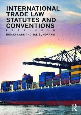 International Trade Law Statutes and Conventions 2016-2018 1