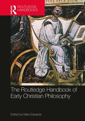 The Routledge Handbook of Early Christian Philosophy 1
