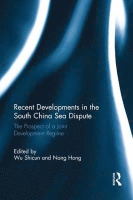 Recent Developments in the South China Sea Dispute 1