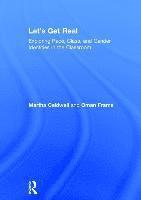 bokomslag Let's Get Real: Exploring Race, Class, and Gender Identities in the Classroom