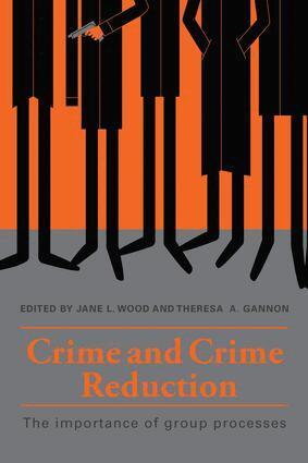 Jane L. Wood, Theresa A. Gannon - Crime and Crime Reduction, Häftad
