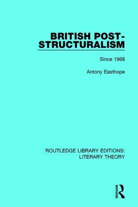 Antony Easthope - British Post-Structuralism, Häftad