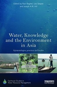 bokomslag Water, Knowledge and the Environment in Asia