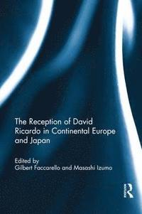 bokomslag The Reception of David Ricardo in Continental Europe and Japan