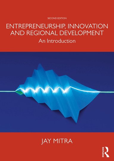 Jay Mitra - Entrepreneurship, Innovation and Regional Development, Häftad