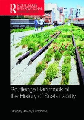 bokomslag Routledge Handbook of the History of Sustainability