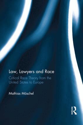 Mathias Möschel - Law, Lawyers and Race, Häftad