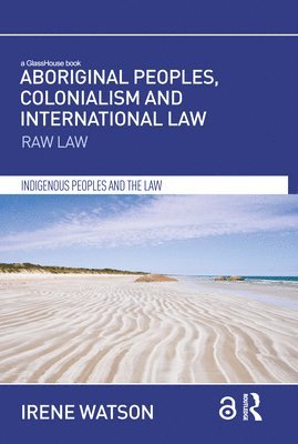 bokomslag Aboriginal Peoples, Colonialism and International Law