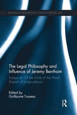 bokomslag The Legal Philosophy and Influence of Jeremy Bentham