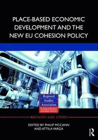 bokomslag Place-based Economic Development and the New EU Cohesion Policy